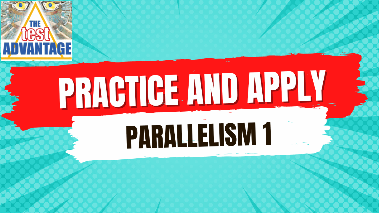 Practice and Apply: Parallelism 1