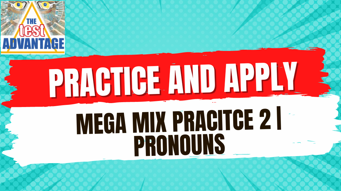 Practice and Apply | Pronouns | Mega Mix Practice 2