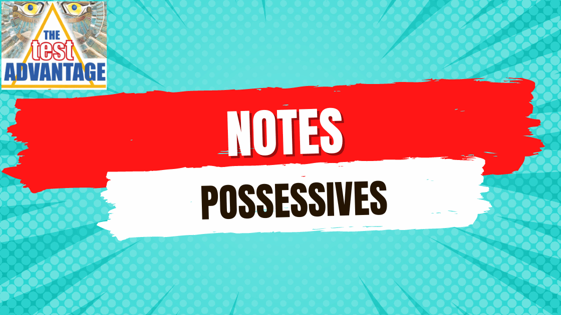 Lesson 13 | Notes | Possessives