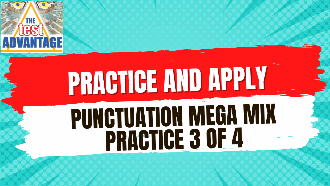 Practice and Apply: Punctuation Mega Mix Practice 3 of 4