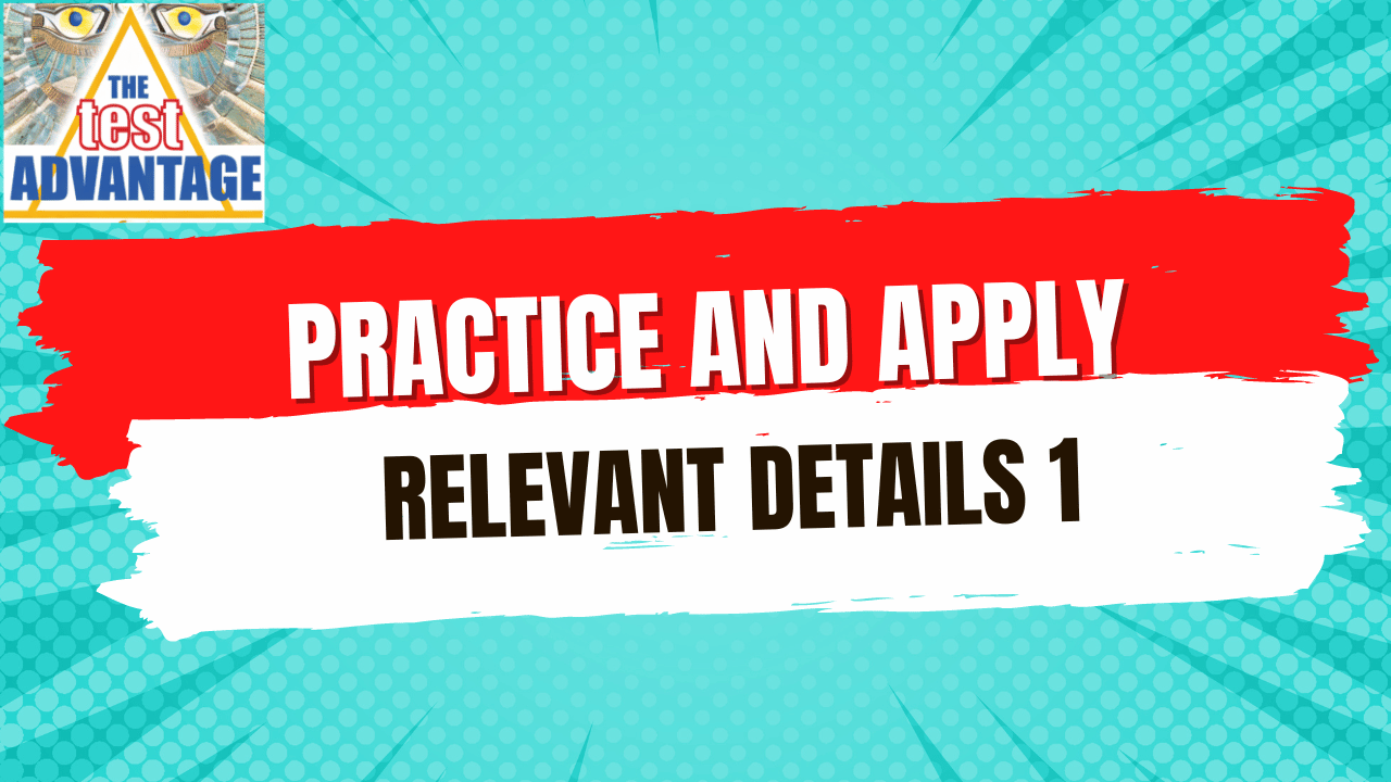 Practice and Apply: Relevant Details 1