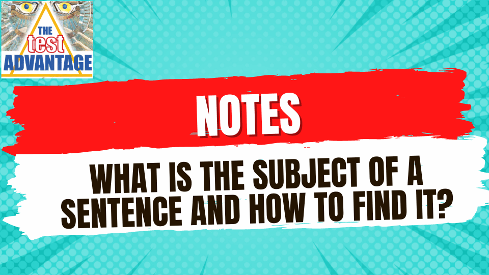 Lesson 8 | Notes | Subject of a Sentence