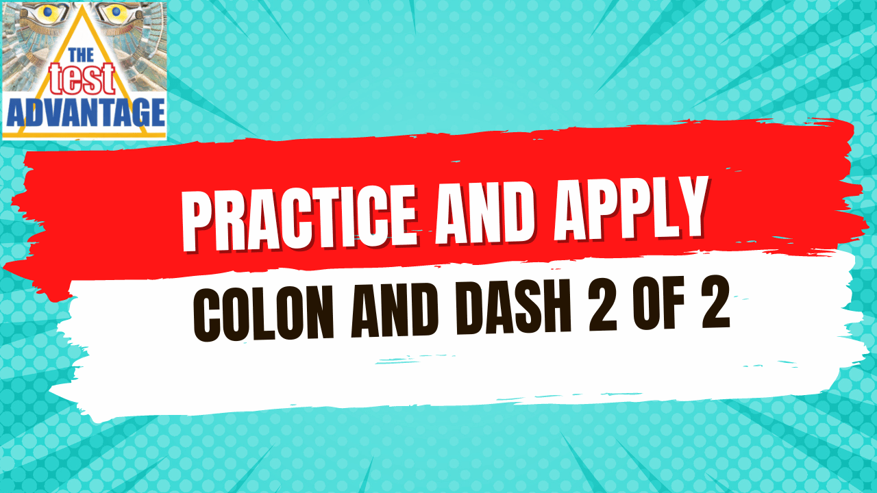 Practice and Apply: Colon and Dash Mega Mix Practice 2