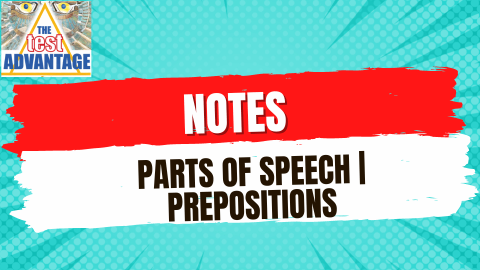 Lesson 5 | Notes | Parts of Speech | Prepositions