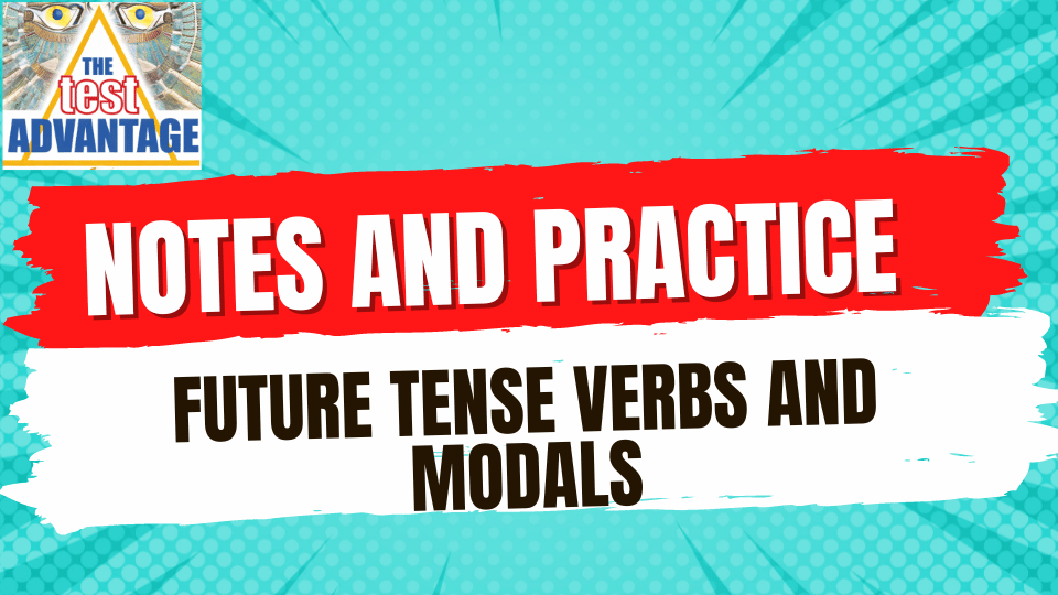 Lesson 11 | Notes | Grammar Usage | Verb Tenses | Future Tense and Modals