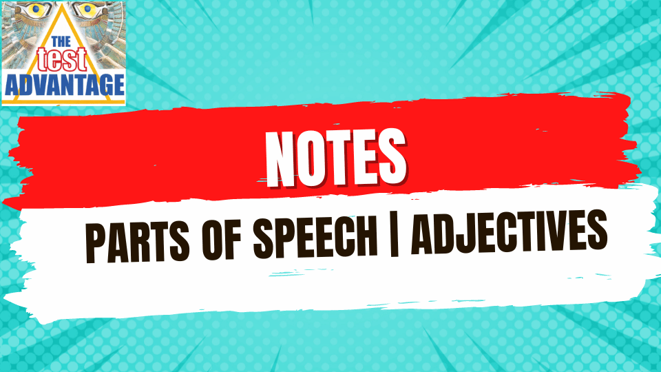 Lesson 3| Notes | Parts of Speech | Adjectives