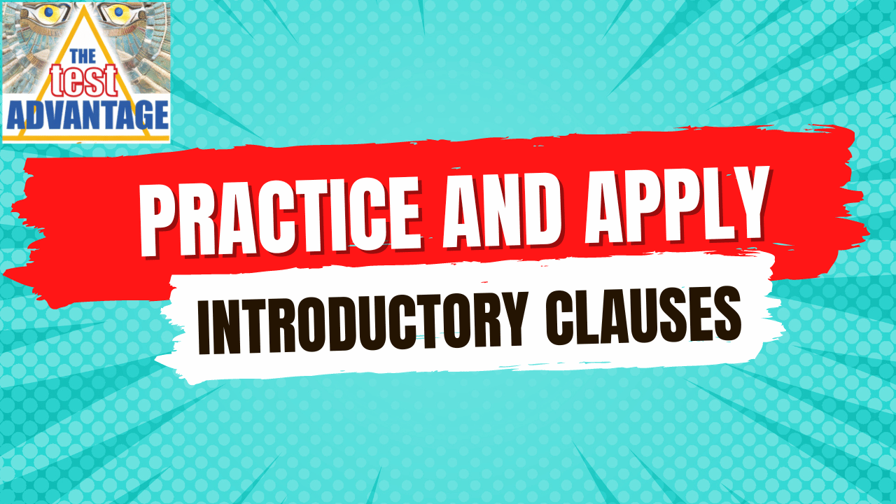 Practice and Apply: Introductory Clauses