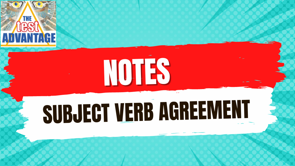 Lesson 9 | Notes | Grammar Usage | Subject Verb Agreement