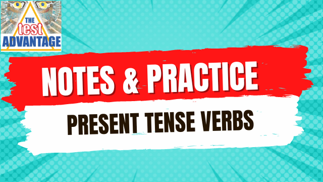 Lesson 9 | Notes | Grammar Usage | Verb Tenses | Present Tense