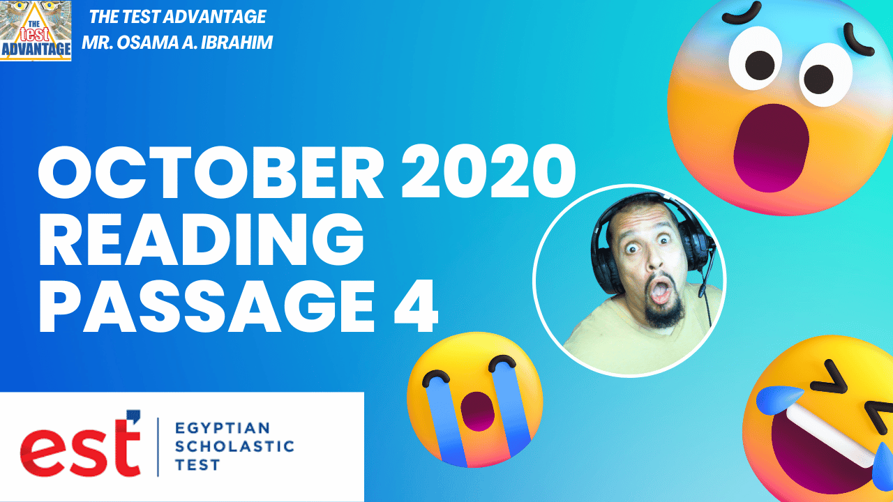 EST Guide for October 2020 | Egyptian Scholastic Test (EST) Reading Section: Passage 4 of 5