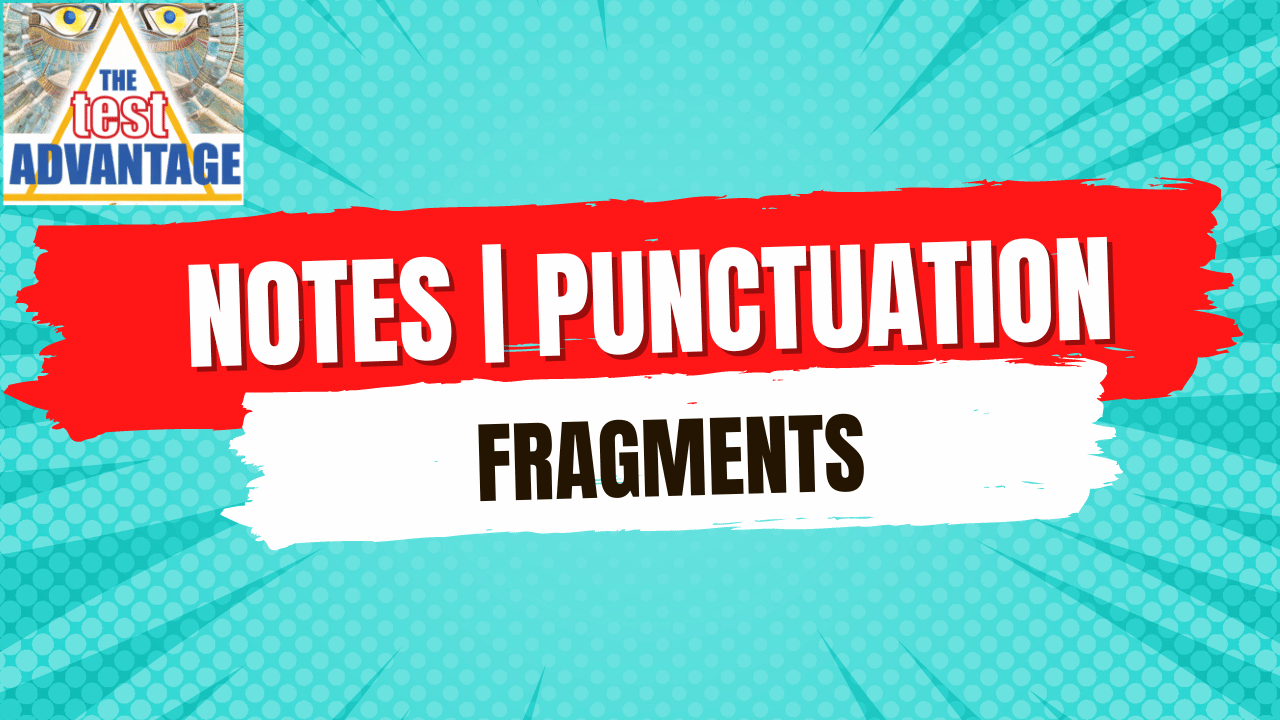 Lesson 17 | Notes | Fragmented Sentences