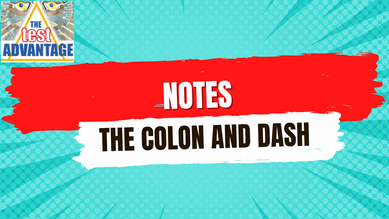 Lesson 24 | Notes | Colons and Dashes