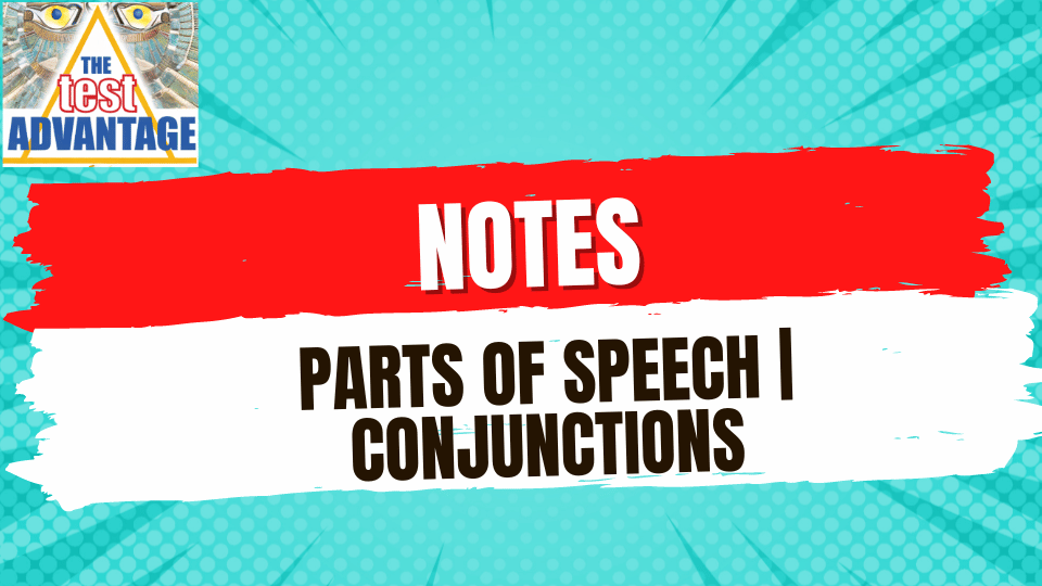 Lesson 6 | Notes | Parts of Speech | Conjunctions