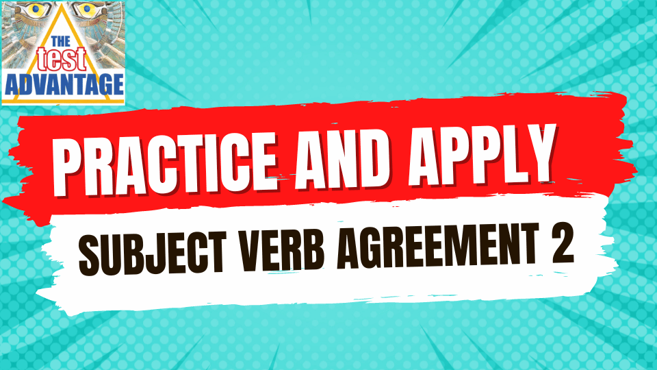 Practice and Apply: Subject and Verb Agreement Part 2